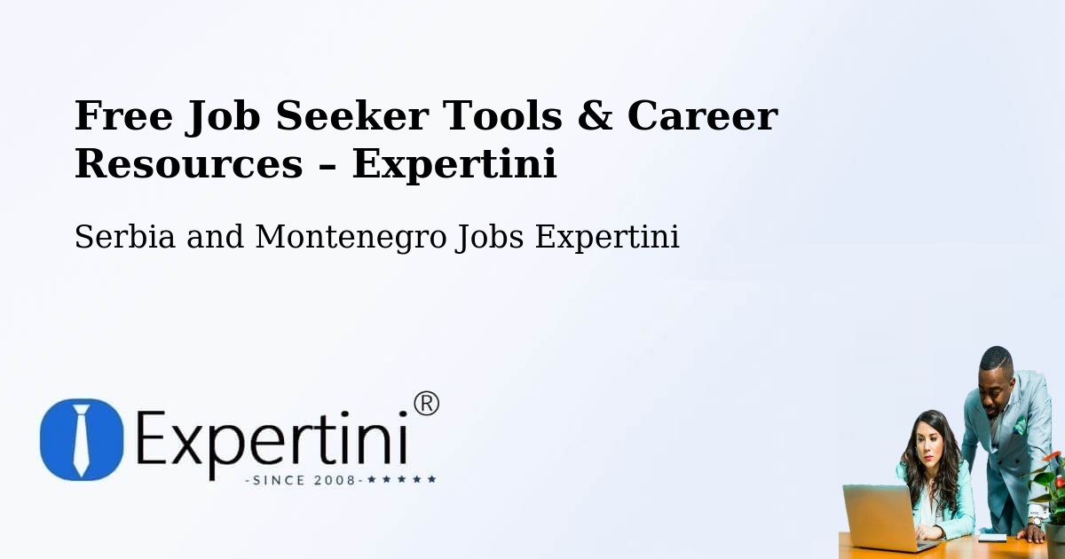 Free Job Seeker Tools & Career Resources – Sainte Béatrix - Sainte Béatrix, Serbia and Montenegro Jobs Expertini