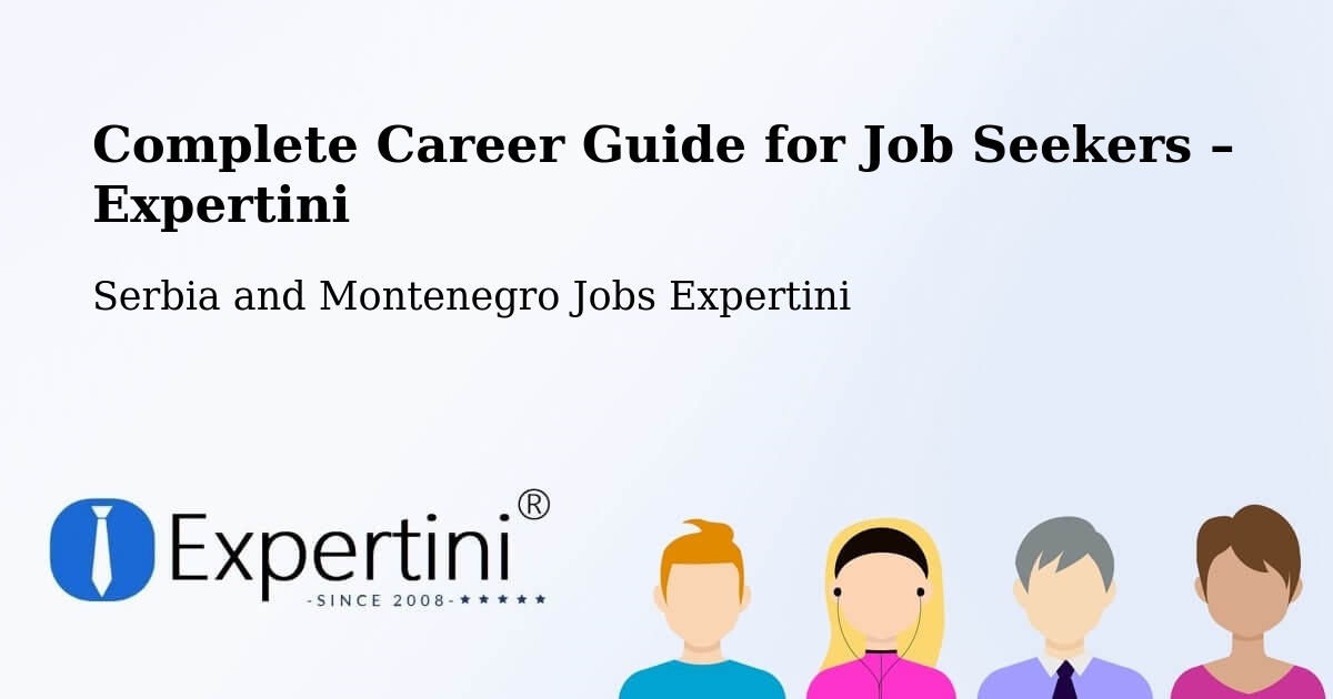 Career Guide for Job Seekers – Sainte Béatrix - Sainte Béatrix, Serbia and Montenegro Jobs Expertini