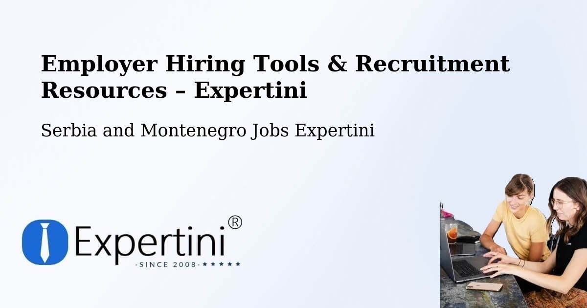 Employer Hiring Tools & Recruitment Resources – Sainte Béatrix - Sainte Béatrix, Serbia and Montenegro Jobs Expertini
