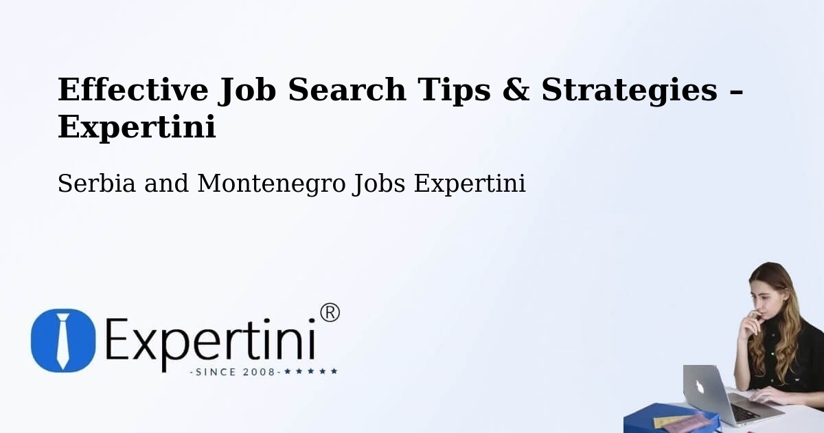 Job Search Tips & Strategies for Job Seekers – Sainte Béatrix - Sainte Béatrix, Serbia and Montenegro Jobs Expertini