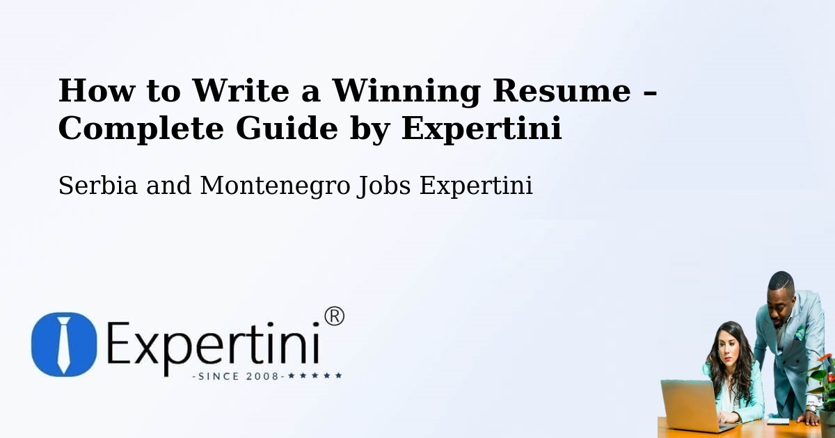 Resume Writing Guide for Job Seekers – Sainte Béatrix - Sainte Béatrix, Serbia and Montenegro Jobs Expertini